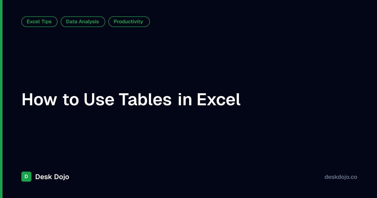 How to Use Tables in Excel | Desk Dojo