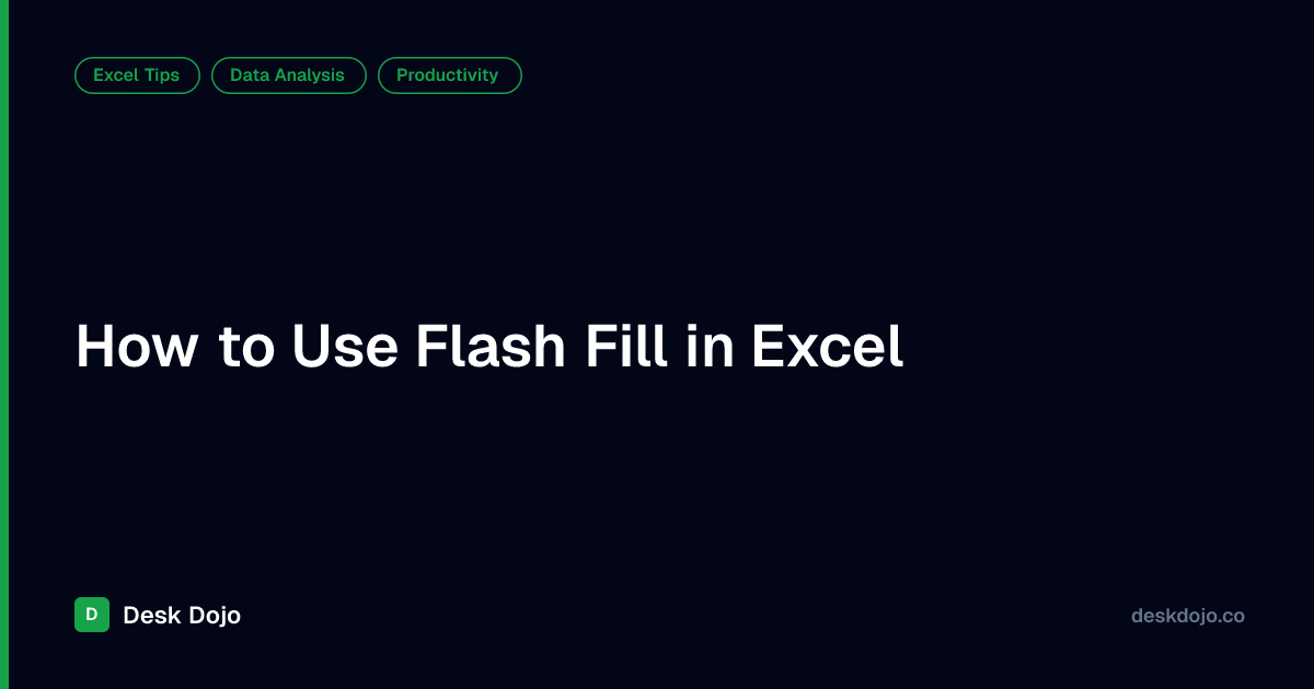 Flash Fill Button How to Use Flash Fill in Excel | Desk Dojo