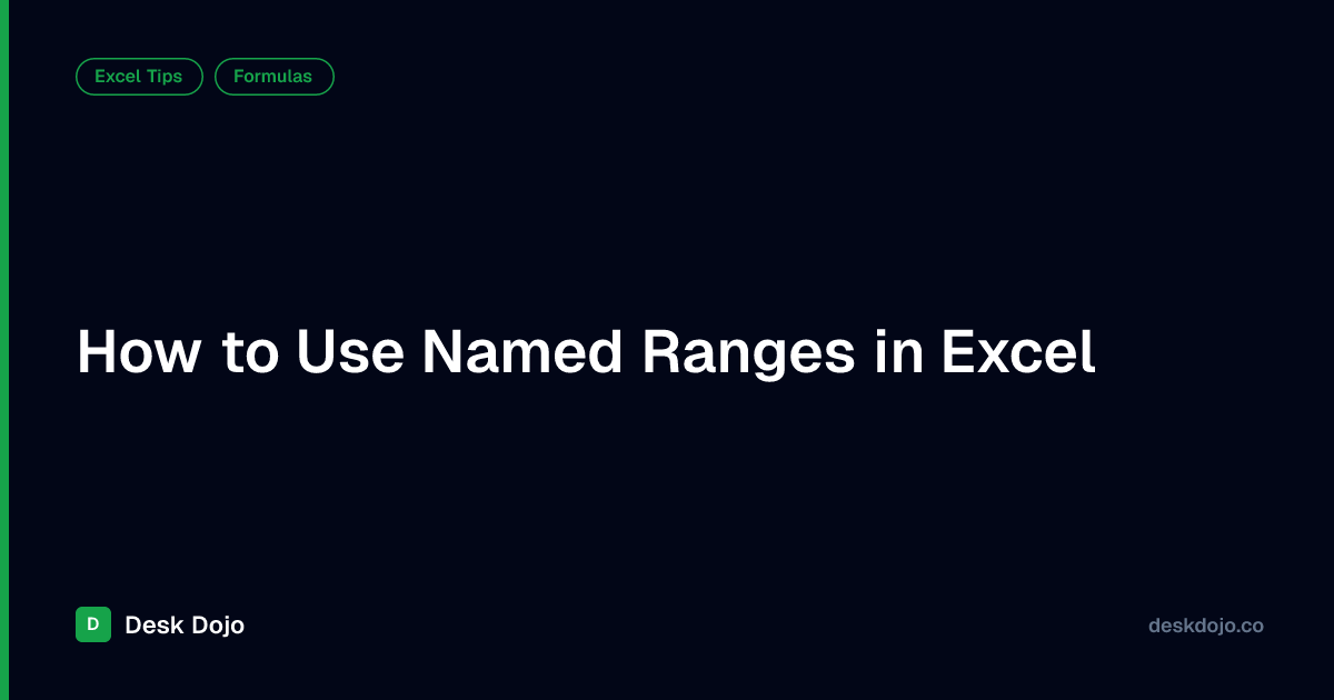 How to Use Named Ranges in Excel | Desk Dojo