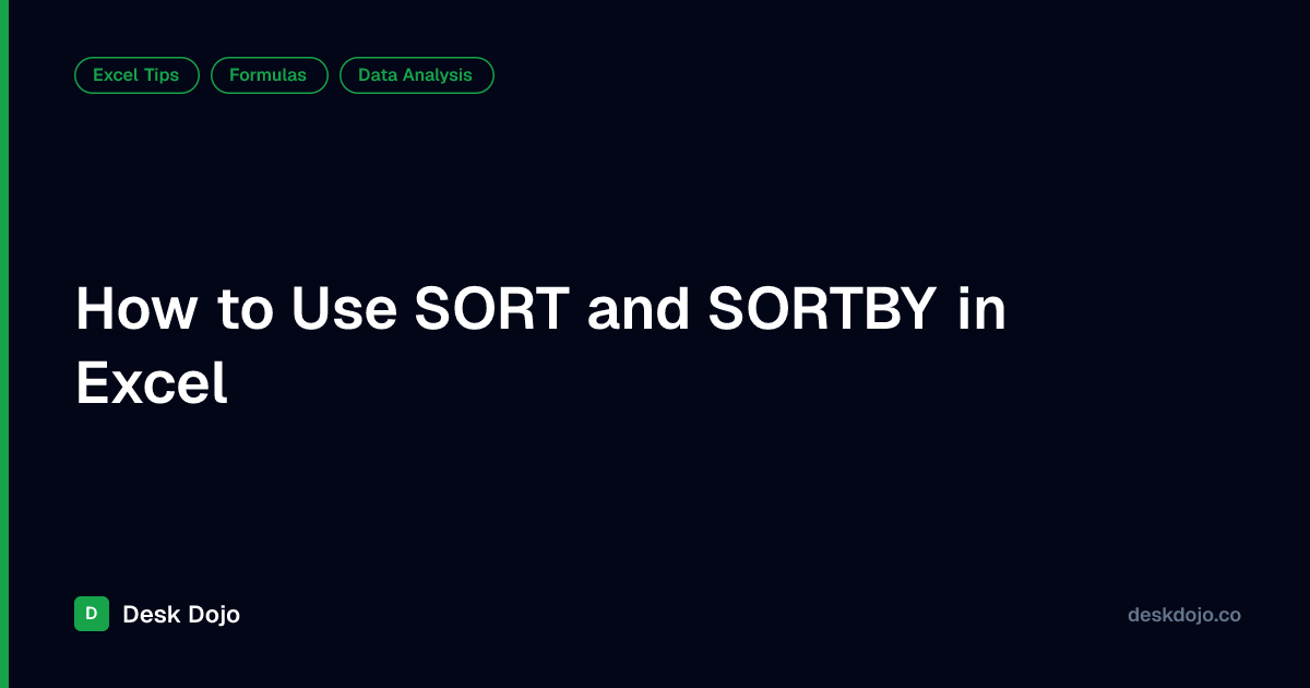 How to Use SORT and SORTBY in Excel | Desk Dojo